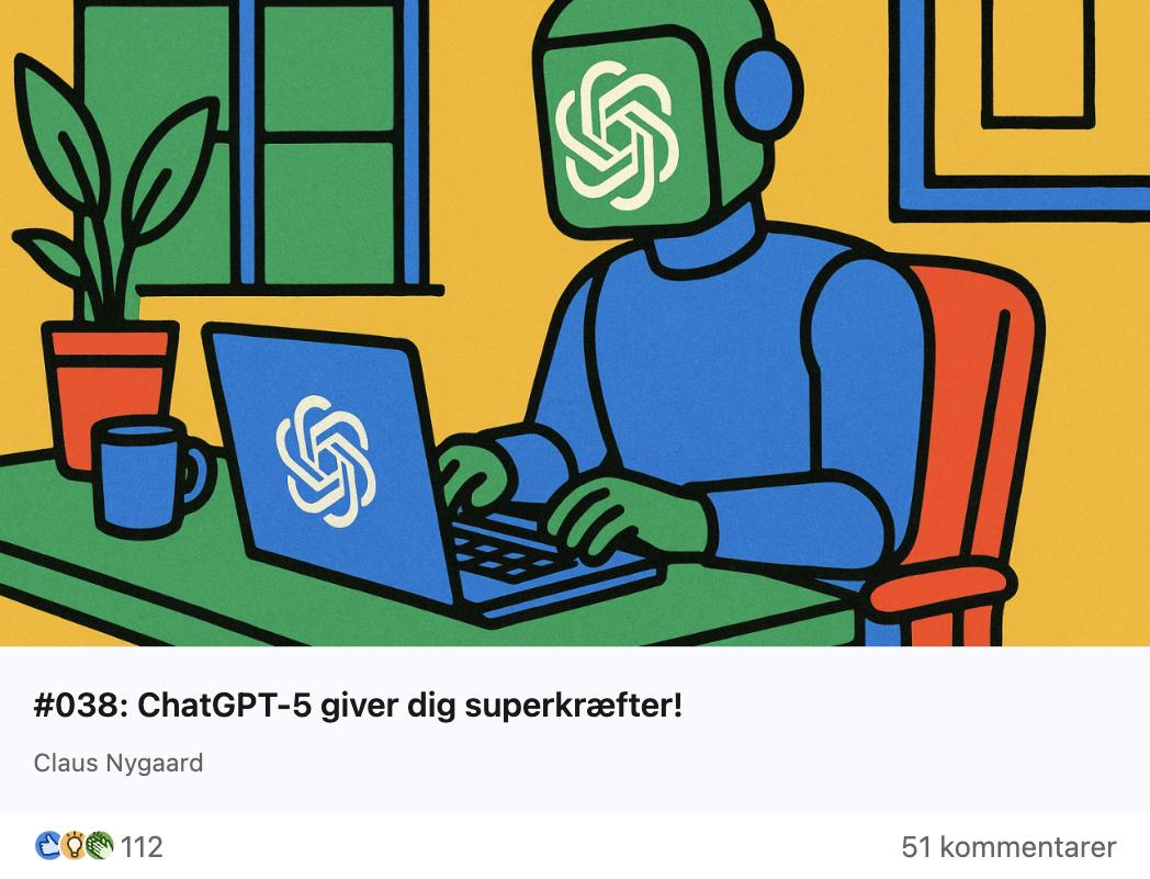 Claus Nygaard - AI & ChatGPT Nyheder - 038 - ChatGPT-5 giver dig superkræfter