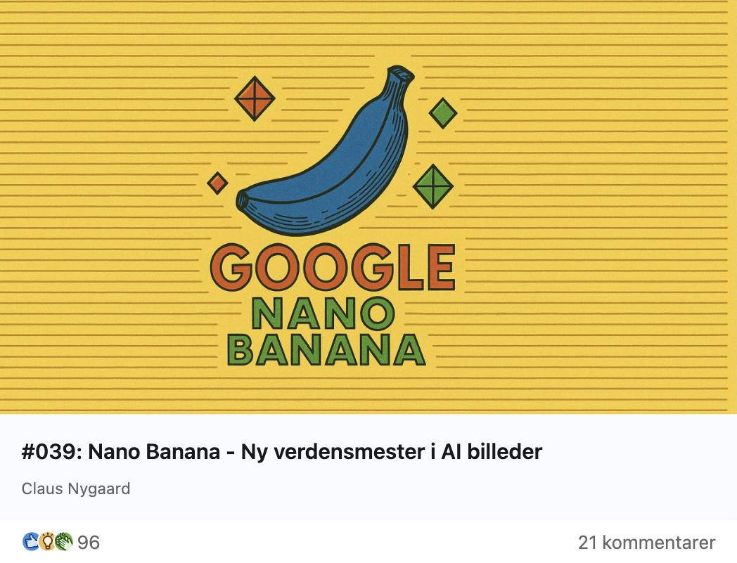 Claus Nygaard - AI & ChatGPT Nyheder - 039 - Nano Banana ny verdensmester i AI billeder